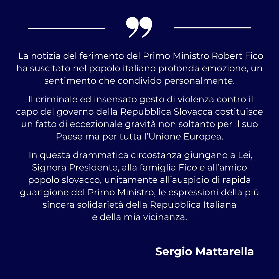 Attentato al Primo Ministro slovacco Robert #Fico, Il Presidente #Mattarella ha inviato alla Presidente della Repubblica Slovacca #Čaputová il seguente messaggio: