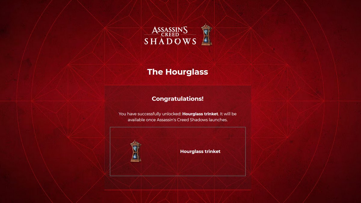 The Hourglass Puzzle of #AssassinsCreed Shadows is now complete and functional! As many of you found out, you will need to go to assassinscreed.com/hourglass and input the code S89NO29SS1MUR19S in order to obtain the Hourglass Trinket for #AssassinsCreed Shadows when it releases!