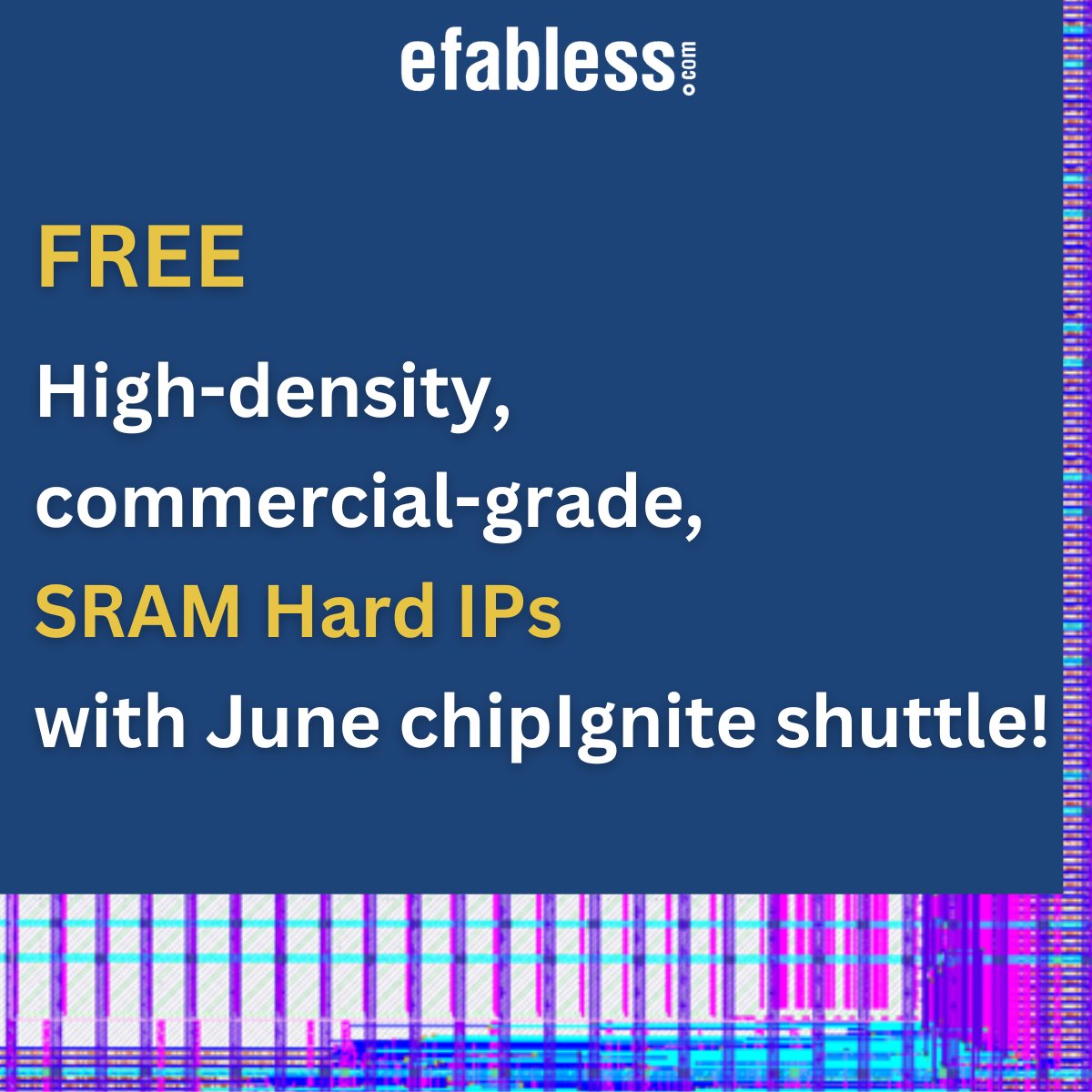 Free commercial-grade, high-density SRAM macros for our June 2024 chipIgnite CI2406 shuttle. Skip the $2500 fee and innovate on us! ⏰ Limited-time offer—secure your slot now! tinyurl.com/y95b6dbb

#chipIgnite #SRAM #TechInnovation #Semiconductor #icdesign