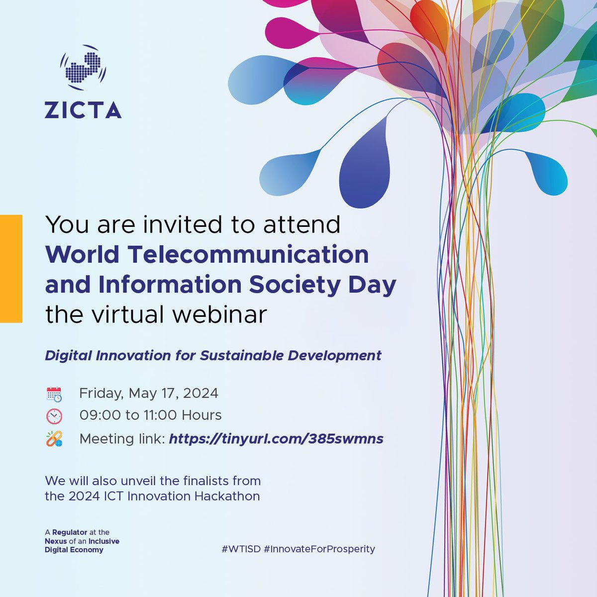 I am pleased to invite you to join us in the 2024 World Telecommunications and Information Society Day (WTISD) webinar, organized by the Zambia Information and Communications Technology Authority (@ZictaZM). This year's theme is ‘Digital Innovation for Sustainable Development.’