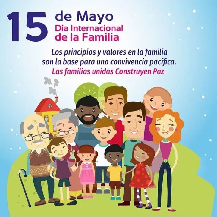 Los principios y valores en la familia son la base para una convivencia pacífica. 15 de mayo: Día Internacional de la Familia. Las familias unidas construyen paz.