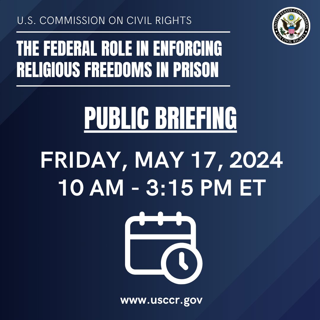 📢THIS FRIDAY! <a href="/USCCRgov/">USCCR</a> will hold a public briefing on "The Federal Role in Enforcing Religious Freedoms in Prison." #CivilRights #ReligiousFreedoms #RFIP

For more info: ow.ly/jv7F50RC81t