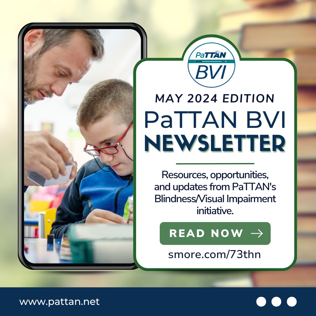 If you work with a student with a visual impairment, the PaTTAN BVI Newsletter is for you! May's newsletter theme (section: It's That Time of Year) is End of the Year Wrap-Up: secure.smore.com/73thn #PaBVI #Blind #LowVision