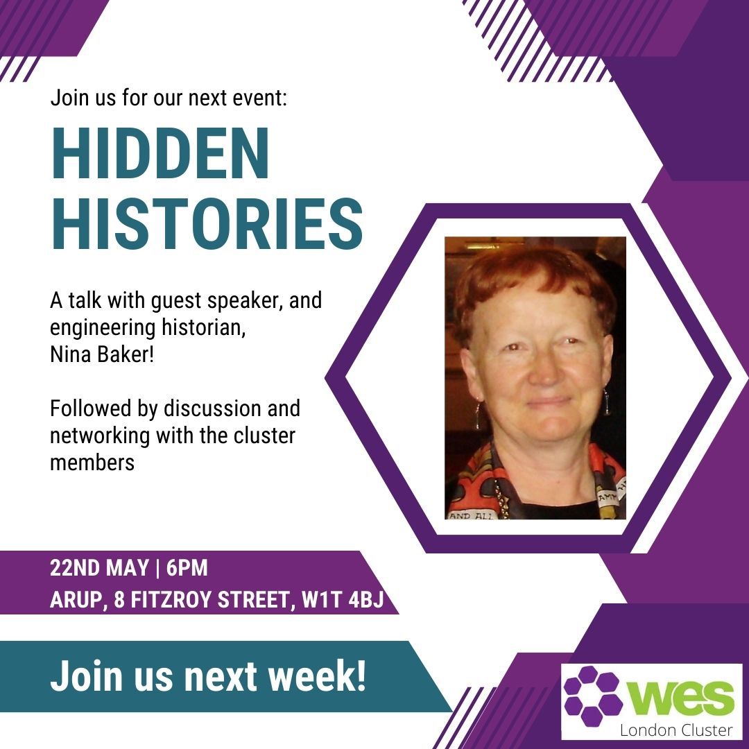 Join the WES London Cluster next week for a Hidden Histories talk!

Hear from engineering historian, Nina Baker and network with like-minded engineers.