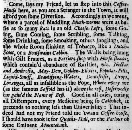 And there's me thinking they ONLY sold coffee!☕️ A description of a #17thCentury Coffee-House. #Satirical #Author Ned Ward - The London Spy - 1703.