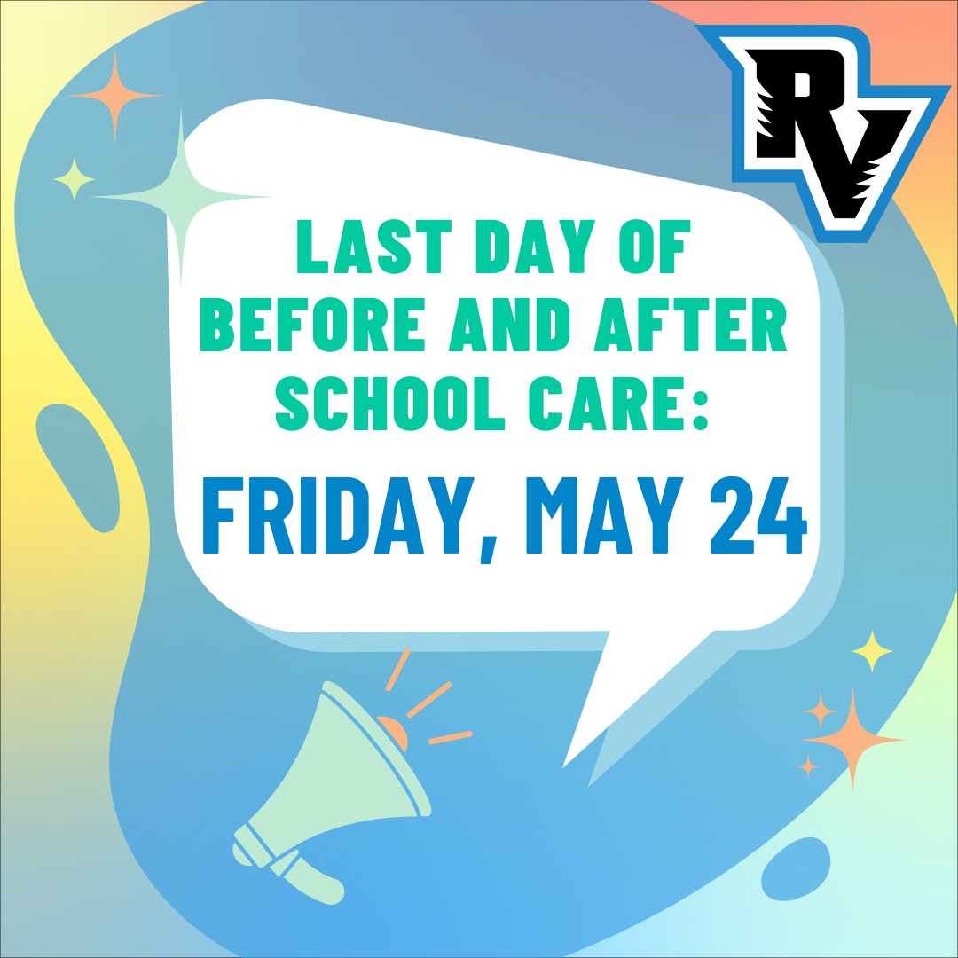 Attention BES and SES Parents: Friday, May 24, is the last day of Before/After School Care! @RVSDBES @SbgPrincipal