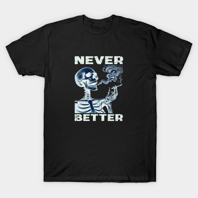 Inject a dose of humor and whimsy into your home decor with our 'Never Better' Funny Skeleton Smoke Happy picture.
teepublic.com/t-shirt/604188…
#skeleton #neverbetter #smokebiscuits #funny #SkullyX #skullgirlsencore #tshirtshop #TshisekediCriminel