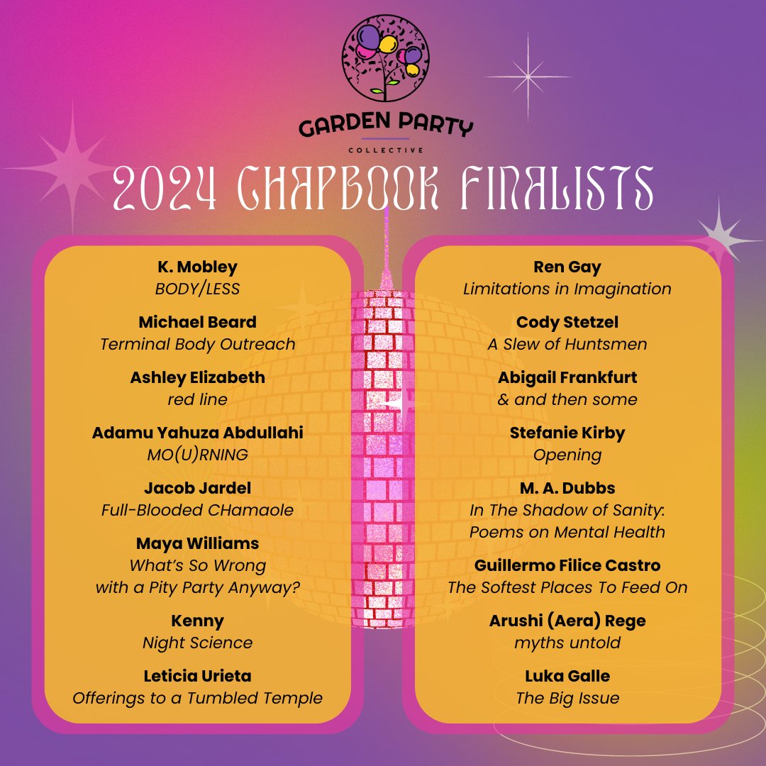 WE'RE OVERJOYED TO SHARE OUR LIST OF FINALISTS FOR OUR 2024 CHAPBOOK CONTEST <3

including: @themichaelbeard + @MsStefanieKirby + @ae_thepoet + @yahuza_theplob + @itsjacobj96 + @emmdubb16 + @academic_core + @LeticiaUrieta & more!

We'll have our 3 winners picked by end of May! <3