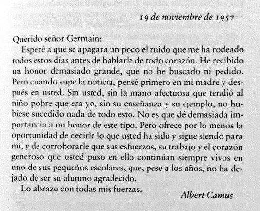 Esta carta de Albert Camus a su profesor de escuela cuando ganó el Nobel de Literatura es el mejor homenaje a esos maestros que entregan su vida por sus alumnos. #DíadelMaestro Yo recuerdo con mucho cariño a varios profesores que sembraron flores en mi camino.