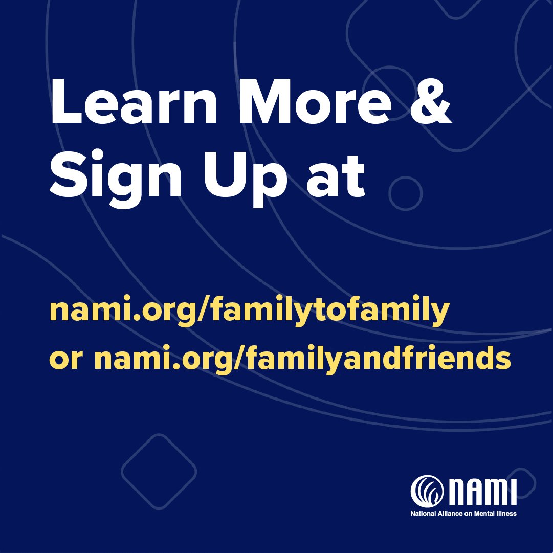 Remember to take care of yourself – especially when providing support for your loved ones! Finding a community of others who can relate to your experiences is a critical part of self-care. NAMI’s Family-to-Family and NAMI Family & Friends programs help people learn they are not