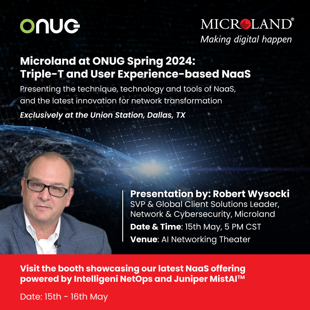 Explore the AI networking theatre where #Microland’s Robert Wysocki outlines all the key factors, and visit our booth to learn about our User Experience-based NaaS offering - poised to transform networks, and drive business growth. Visit: t.ly/s3JDv #ONUGSpring24