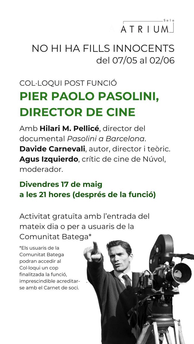 Divendres primer col·loqui postfunció sobre #Pasolini #DirectorDeCinema 

#NoHiHaFillsInnocents amb @loriolgenis i el @paudenut dirigits per @JMparcerisa 

@SalaAtrium atrium.cat/ca/programacio…