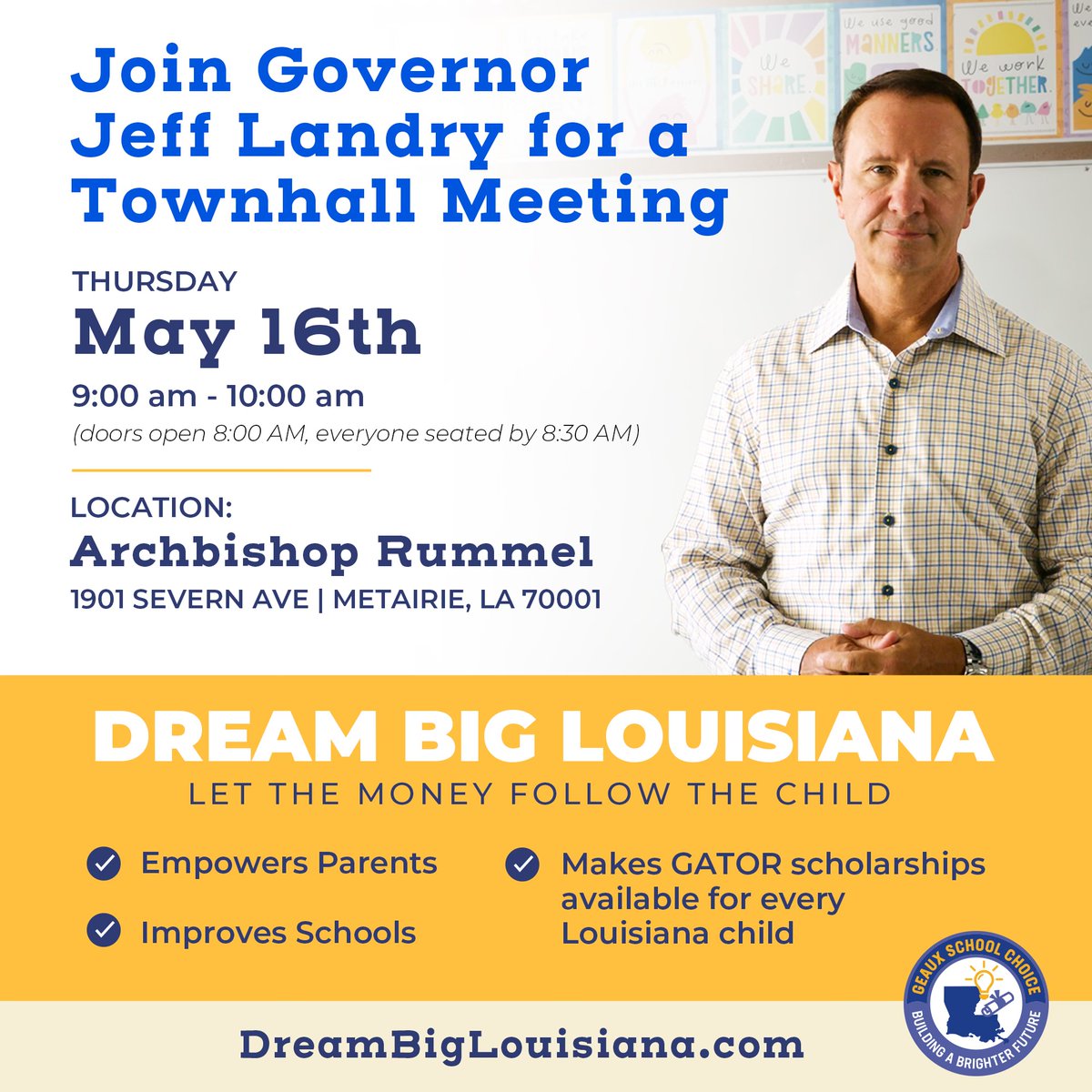Governor @JeffLandry will be holding two town hall meetings this Thursday, May 16th! RSVP! protectlavalues.org/dream-big-loui…