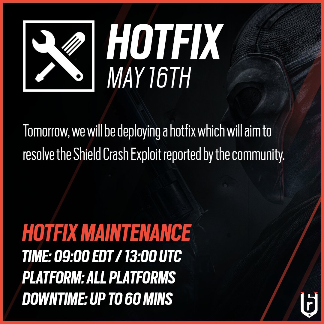 🛠 Hotfix 🛠
 
A hotfix will be deployed tomorrow, May 16th, which aims to resolve the Shield Crash Exploit.
 
💻🎮 All Platforms: 09:00 EDT / 13:00 UTC 
⏲ Downtime: Up to 60 mins