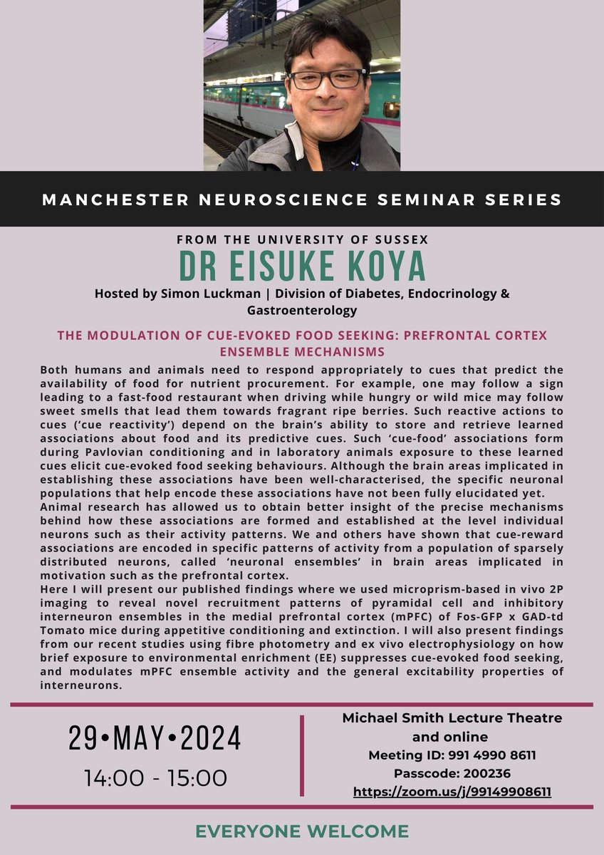 The next talk in our seminar series is on Weds 29th May at 2pm, presented by Dr Eisuke Koya of @sussexuni @the_koya_lab hosted by Prof Simon Luckman of Division of Diabetes, Endocrinology &amp; Gastroenterology. Further details on poster - all welcome! 🧠 #neuroscienceseminar