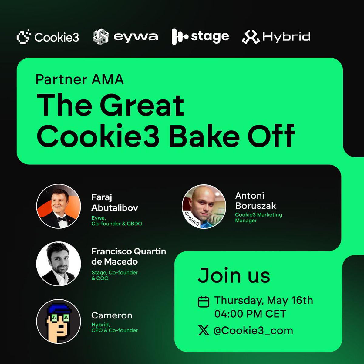 📣 The Great Cookie 3 Bake Off is back for another round!  🎙 This week, we're thrilled to welcome @eywaprotocol, @stage_community and @BuildOnHybrid for an exciting AMA session hosted by @a_boruszak, Cookie3's Marketing Manager.  🗓️ Thursday, May 16th 🕓 4:00 PM CET