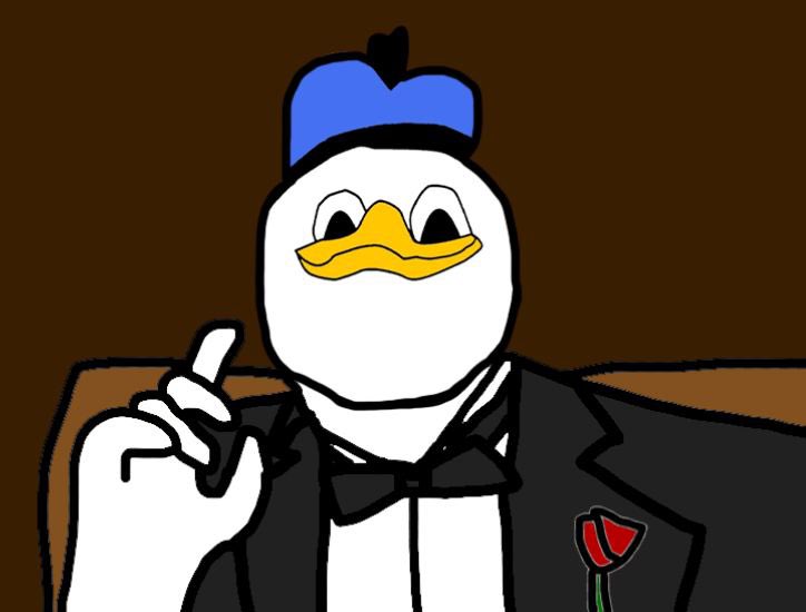 “You can do anything but never go against the duck.”

-Dolan Duck
The Godfather