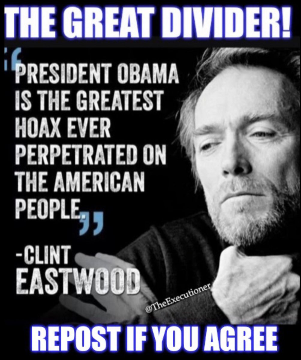 Everything we are witnessing unfold now, was put in motion by Obama. Who agrees with Clint Eastwood 100%? 🙋‍♂️