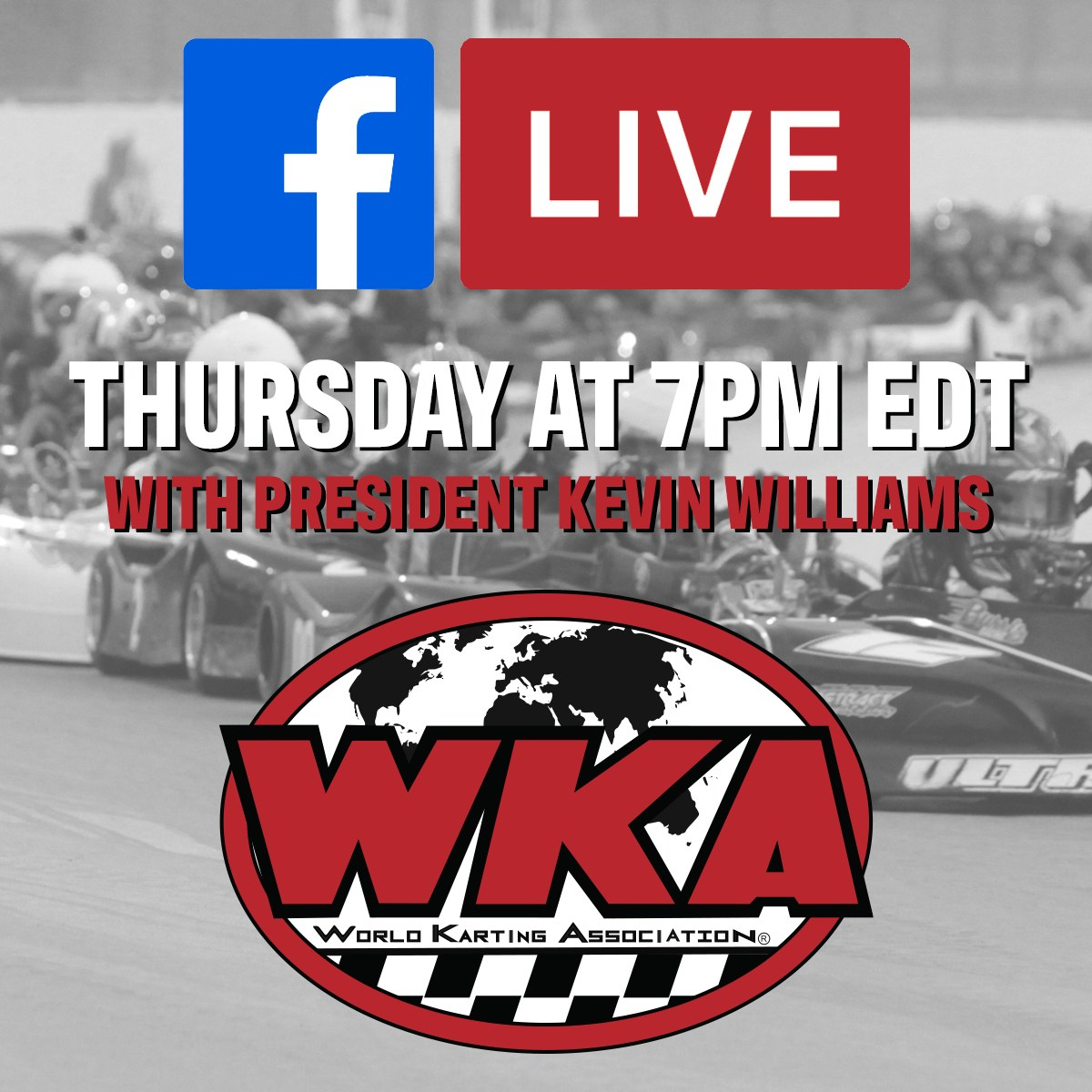 Set a reminder for tomorrow's 3rd Thursdays Facebook Live with WKA President Kevin Williams. Come join in the conversation! #WKA #WorldKarting #WorldKartingAssociation #Karting #Kart #Racing #Motorsport #LetsGoKarting #Facebook #FacebookLive