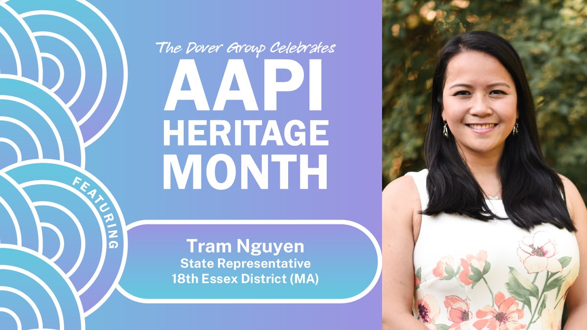 The @dover_group's celebration of #AsianPacificAmericanHeritageMonth continues with Tram Nguyen (@TeamTram)!

Tram currently represents the people of the 18th Essex District as a member of the Massachusetts State House.