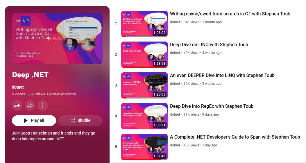 Deep .NET with Scott Hanselman and Stephen Toub

YouTube playlist featuring all five awesome deep dive sessions on various .NET topics with Scott Hanselman and Stephen Toub. 

Devs asked for some more 'advanced' level content and this series is really delivering so far, thank you