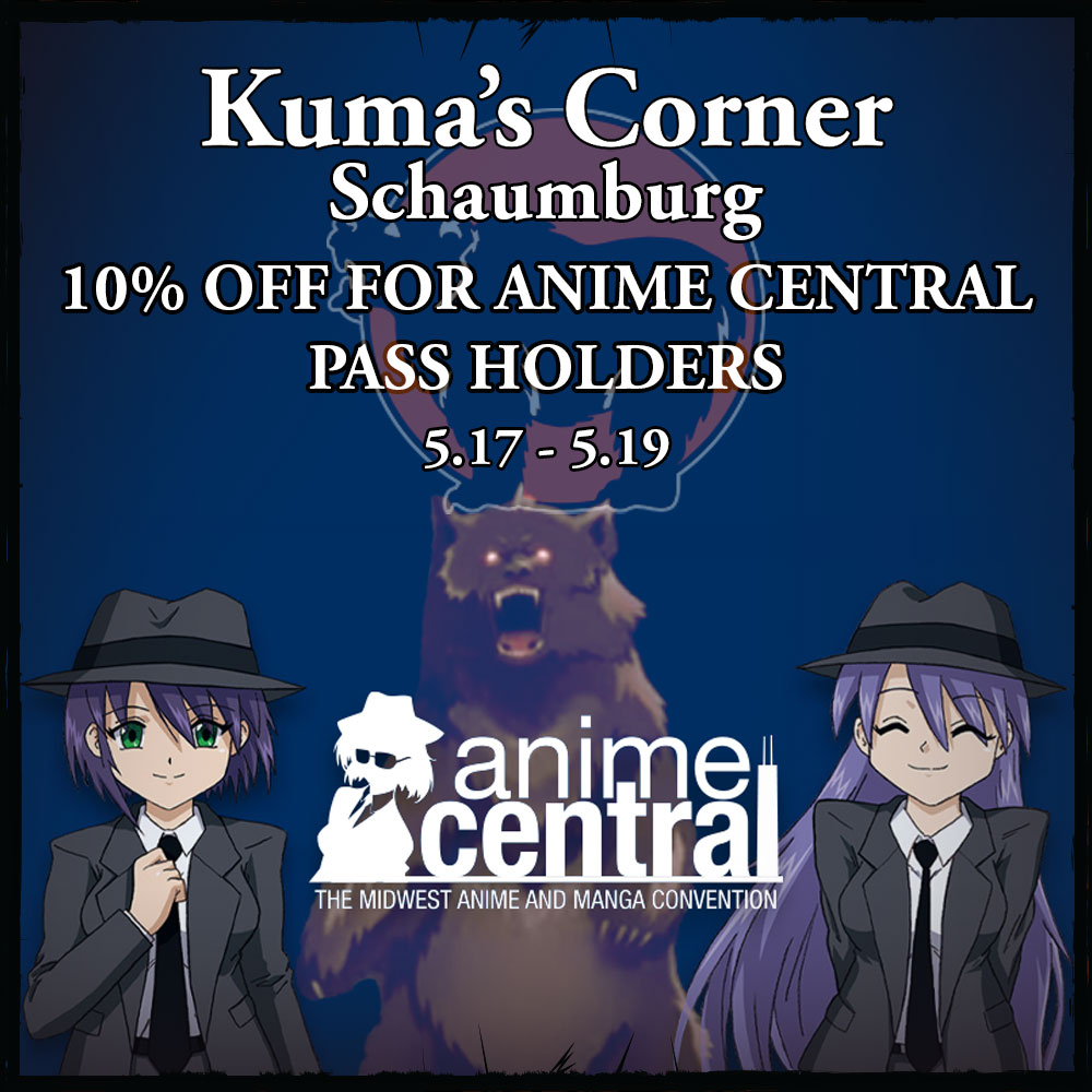 If you're heading to @animecentral this weekend, stop by Kuma's Schaumburg between 5/17 & 5/19, show us your badge or pass and get 10% off your individual bill!