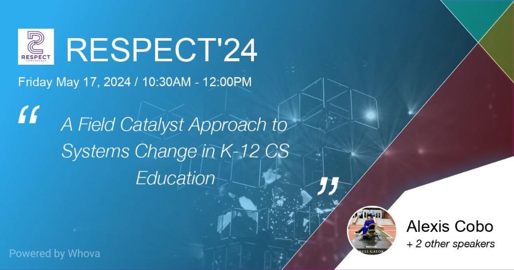 Will you be at #RESPECT24 this May 16–17? #CSforALL's Research Associate Alexis Cobo will share learnings from two projects at the conference, highlighting both papers on Friday during the 10:30 AM session. Don't miss it!