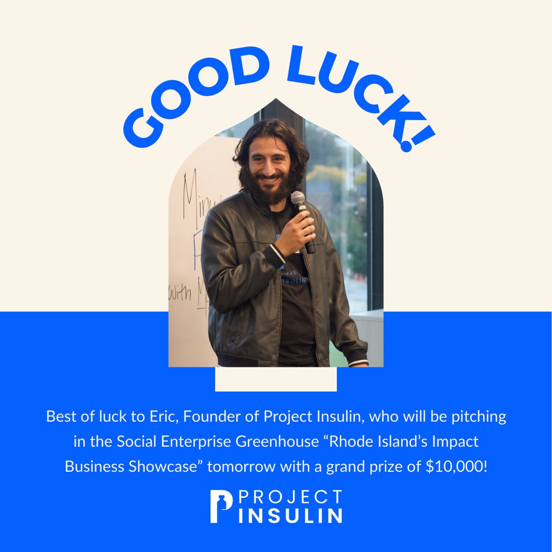 Good luck to Eric, founder of Project Insulin, who will be pitching at the Social Enterprise Greenhouse “Rhode Island Business Impact Showcase” tomorrow at Farm Fresh RI!   #insulinforall #projectinsulin