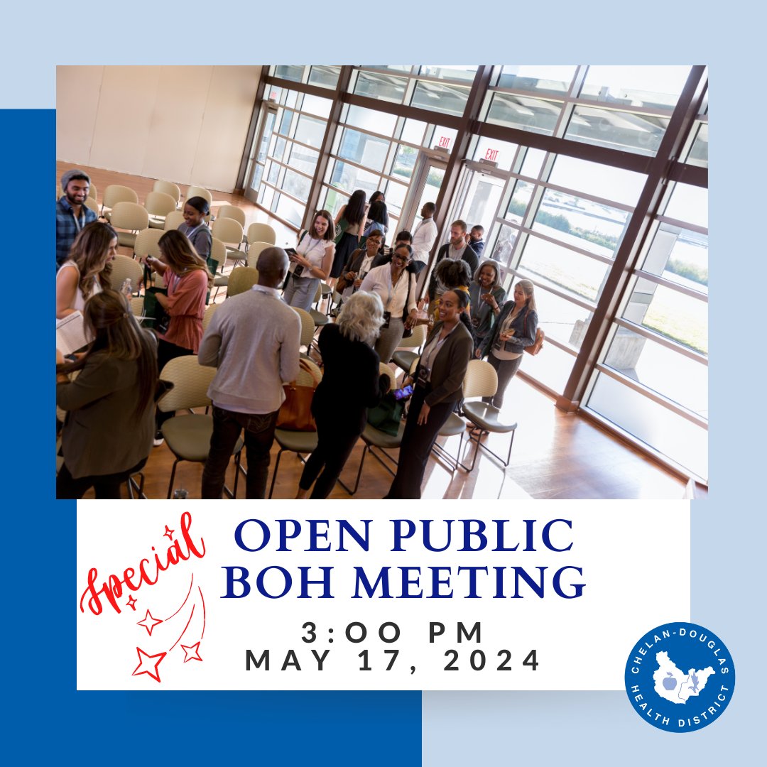 The CDHD will hold a Special Open Public BOH Meeting on 5/17 from 3-5 pm @ the Hilton Garden Inn (25 N. Worthen, Wenatchee, WA 98801 in the Riverfront B Room).
Learn more here: cdhd.wa.gov