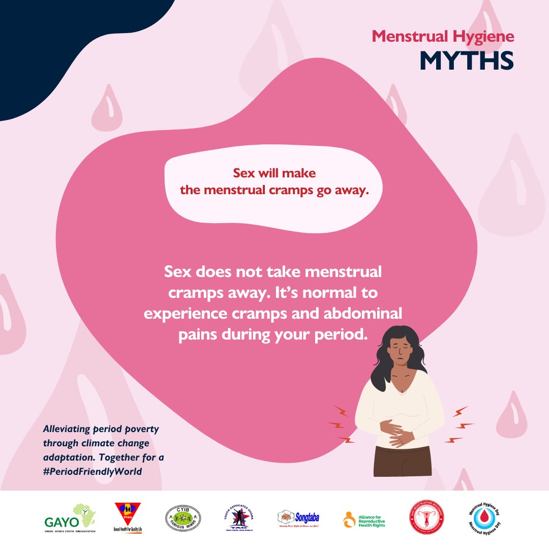 Sex does not take menstrual cramps away! Cramps and abdominal pains are normal signs of menstruation. #PeriodFriendlyWorld #CMGhana