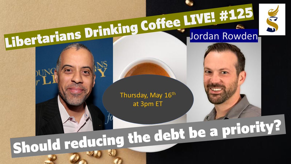 THURSDAY at 3pm ET: Libertarians Drinking Coffee LIVE #125! Should reducing the debt be a priority? Libertarian Congressional Candidate Jordan Rowden discusses. @RowdenJordan