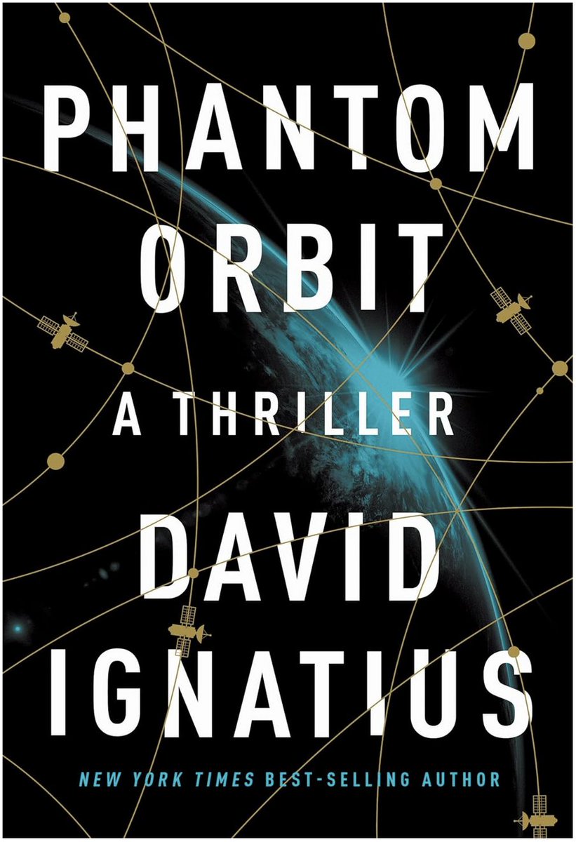 In 'Phantom Orbit' (@wwnorton) @IgnatiusPost once again crafts a superlative spy thriller, one that enthralls the reader with its plot, but also illuminates the realities of war and espionage on and from space. My latest @MasonNatSec #bookreview. thescif.org/book-review-ph…