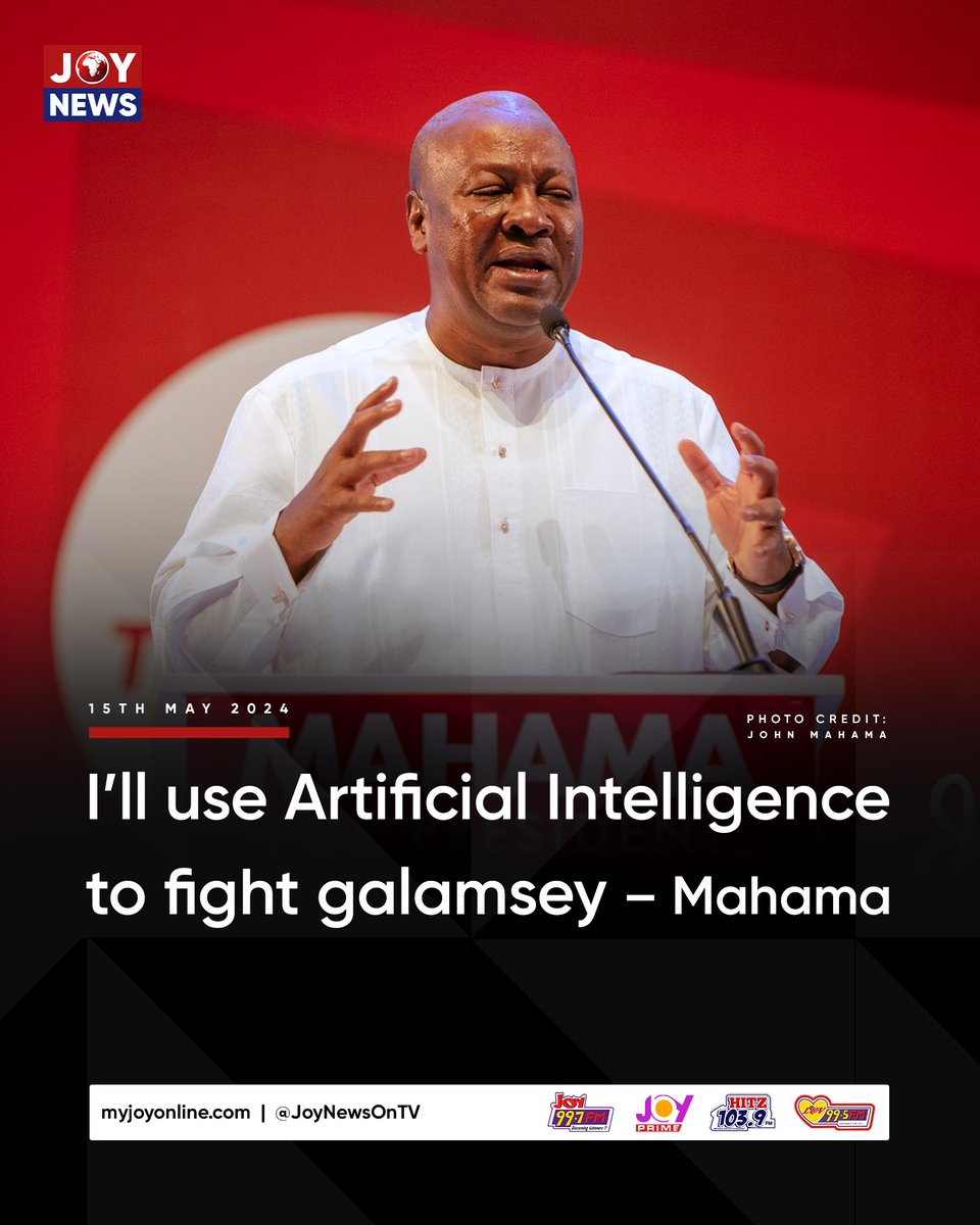 I’ll use Artificial Intelligence to fight galamsey – Mahama 

tiny.cc/9op3yz

#JoyNews