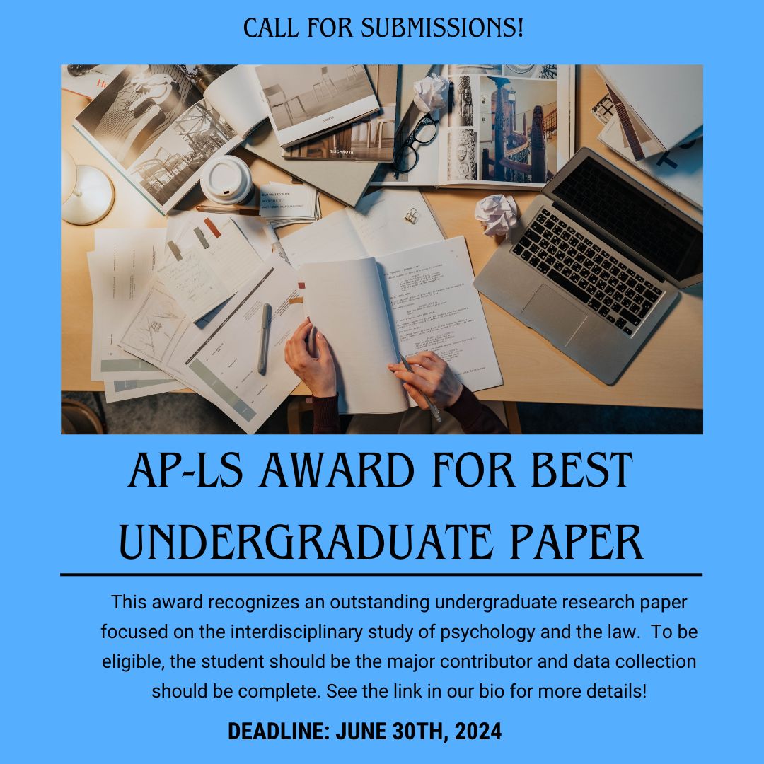 CALL FOR SUBMISSIONS! The AP-LS Award for Best Undergraduate Paper focuses on outstanding undergraduate research papers focused on the interdisciplinary study of psychology and the law. Deadline is June 30th, 2024. See here for additional information: ap-ls.org/awards/awards/…