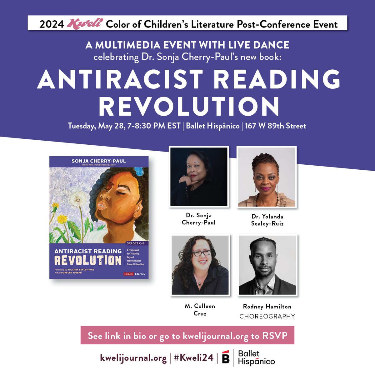 Join us Tues, May 28 for a multimedia event at @ballethispanico to celebrate the launch of ANTIRACIST READING REVOLUTION (@CorwinPress) by Dr. @SonjaCherryPaul, featuring live dance, reading + conversation w/ @RuizSealey, @colleen_cruz. LEARN MORE → eventbrite.com/e/kweli24-post…