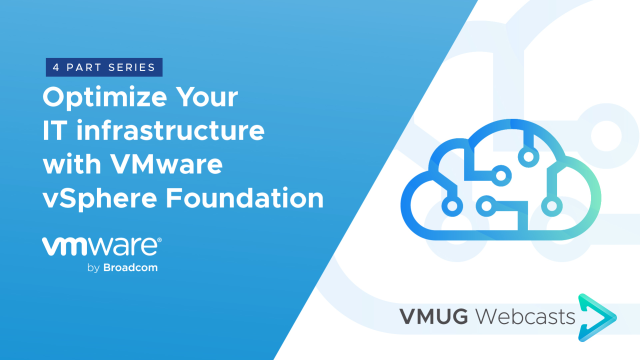 Optimize Your IT infrastructure with VMware vSphere Foundation | Webcast Series dy.si/o65Qn4