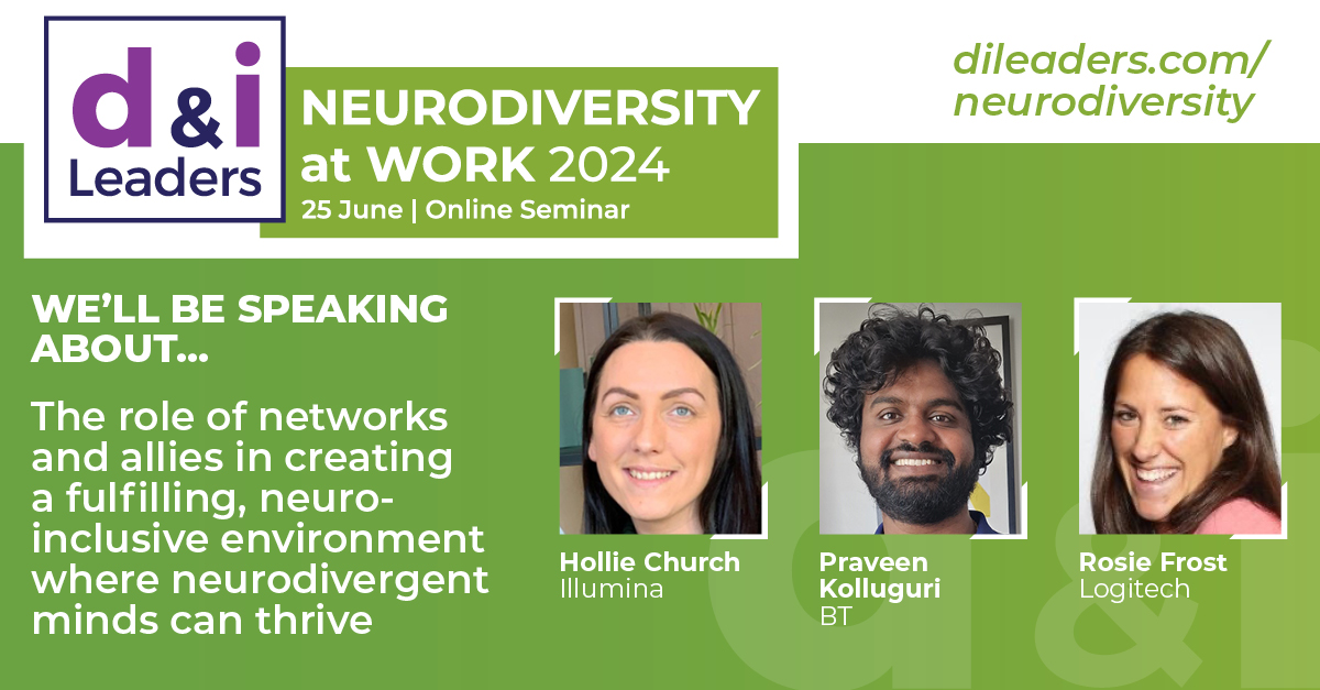 📣 #Neurodiversity at Work Online Seminar 2024. Hollie Church, Praveen Kolluguri & Rosie Frost explore 'The role of networks and allies in creating a fulfilling, neuro-inclusive environment', on 25 June. View agenda - dileaders.com/neurodiversity/ #DILeaders @themotionspot @texthelp