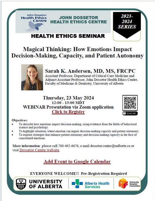 Magical Thinking: How Emotions Impact Decision-Making, Capacity, and Patient Autonomy. Please consider attending this @DossetorCentre Health Ethics Seminar May 23rd, presented by our own @sarahkand
