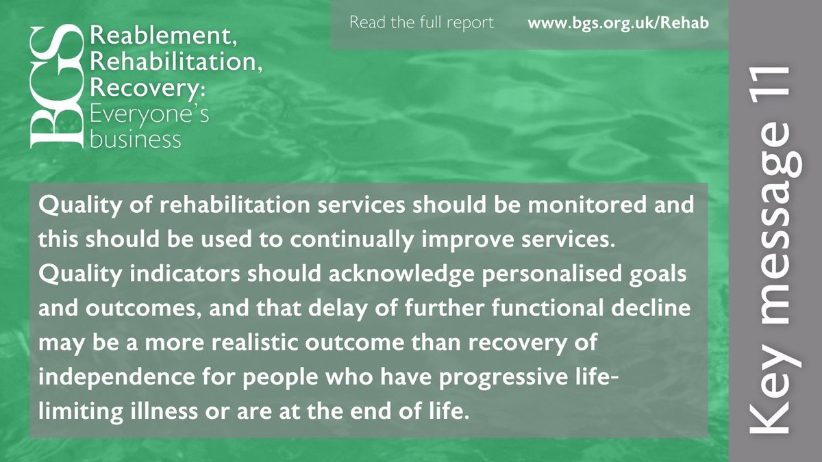 Quality of rehab services should be monitored & this intelligence should be used to continually improve services. Quality indicators should acknowledge personalised goals & recognise delay of further decline may be a realistic goal for some. bgs.org.uk/rehab #BGSRehab