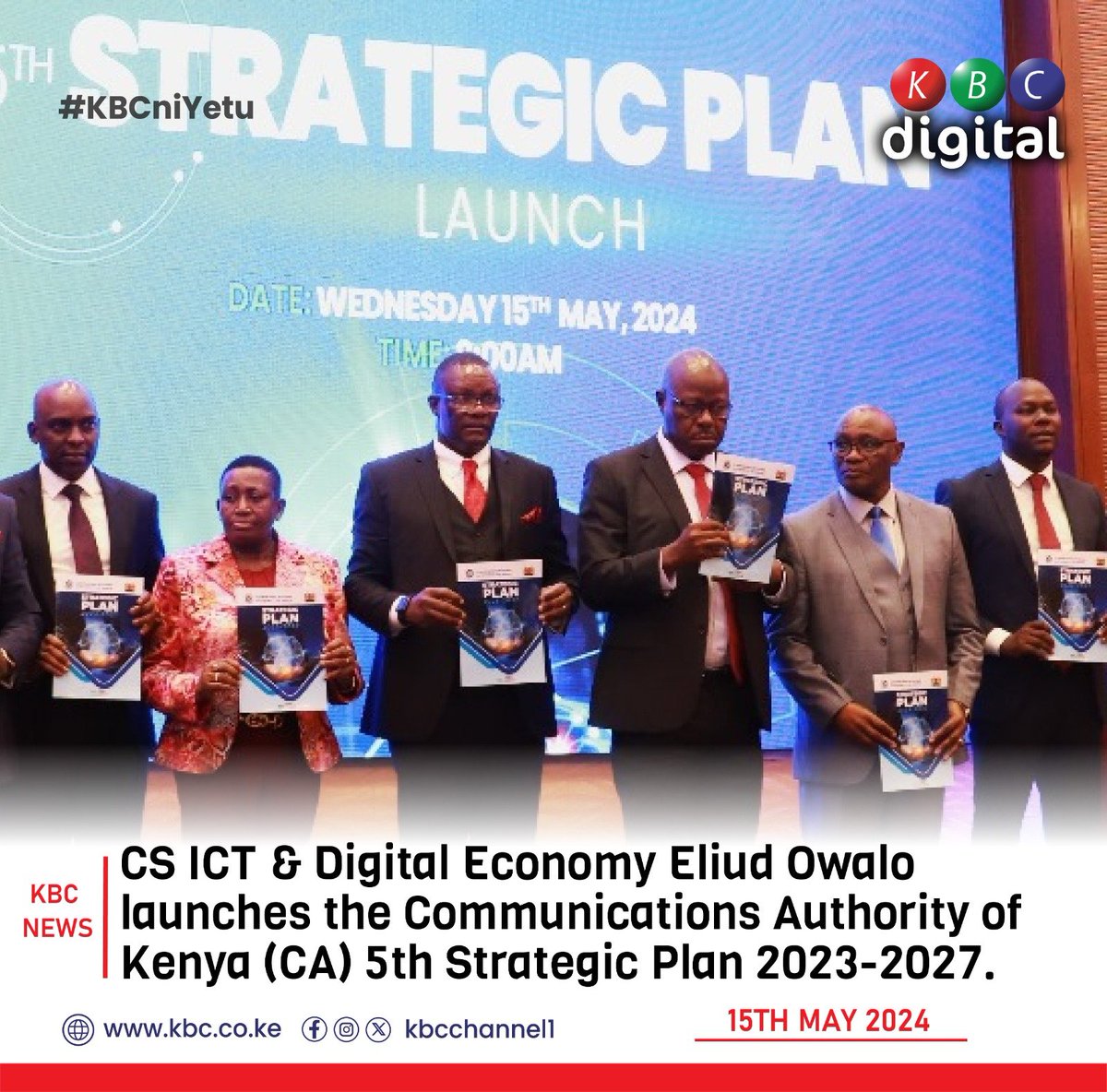 CS ICT & Digital Economy Eliud Owalo launches the Communications Authority of Kenya (CA) 5th Strategic Plan 2023-2027. #KBCniYetu ^RO