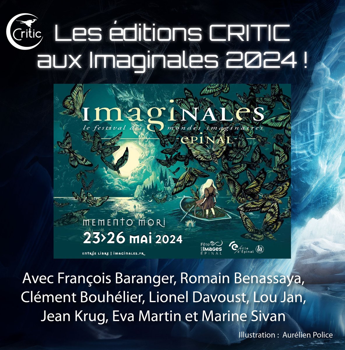 Vous ne rêvez pas, pour la première fois depuis sa création, les éditions Critic auront leur stand aux Imaginales ! Vous pourrez y retrouver :
– Jean Krug (La Couleur du froid, Cité d'Ivoire, Le Chant des Glaces) et Marine Sivan (Le Cri des Chimères) en dédicace sur le stand.
👇