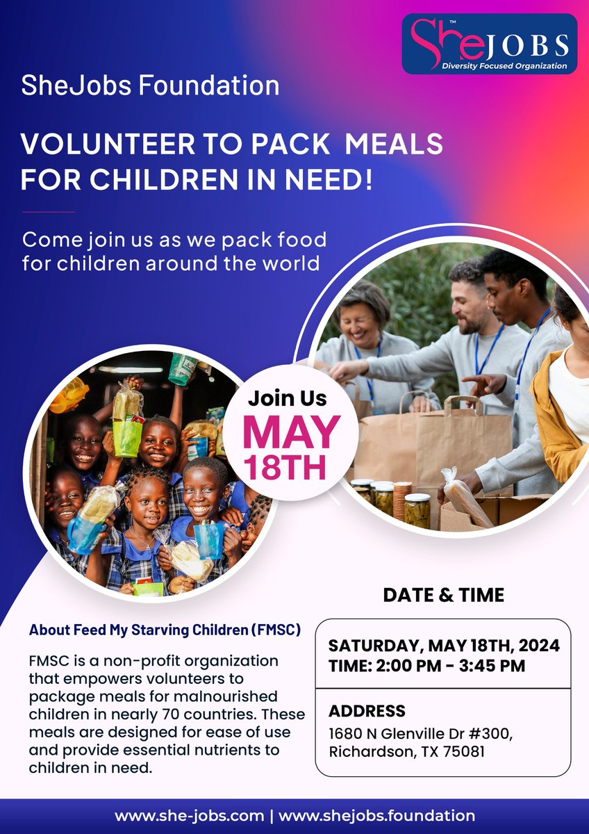 Did you know 6,200 children die from hunger every day? Millions of children under 5 die from hunger every year. SheJobs Foundation is proud to support FMSC, a non-profit that believes every child deserves a chance to thrive. Help us pack nutritious meals for children on May