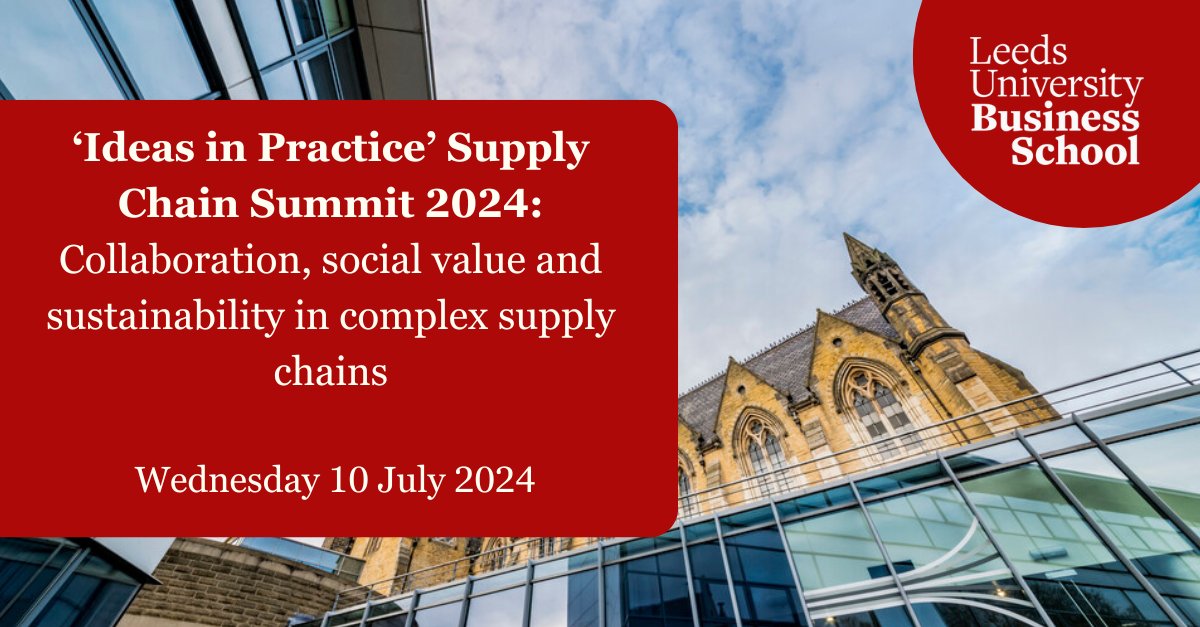 Registration is now open for the 2024 'Ideas in Practice' Supply Chain Summit: Collaboration, social value and sustainability in complex supply chains. 🗓️ Wednesday 10 July 📍 Cloth Hall Court, Quebec Street Find out more and register your place: bit.ly/4akT9Zc