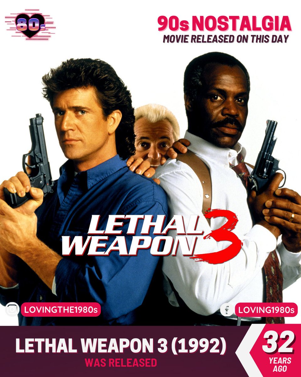 32 Years ago today, Lethal Weapon 3 (1992) was released!📷 #Lovingthe80s #90sNostalgia #LethalWeapon3 #MelGibson #DannyGlover