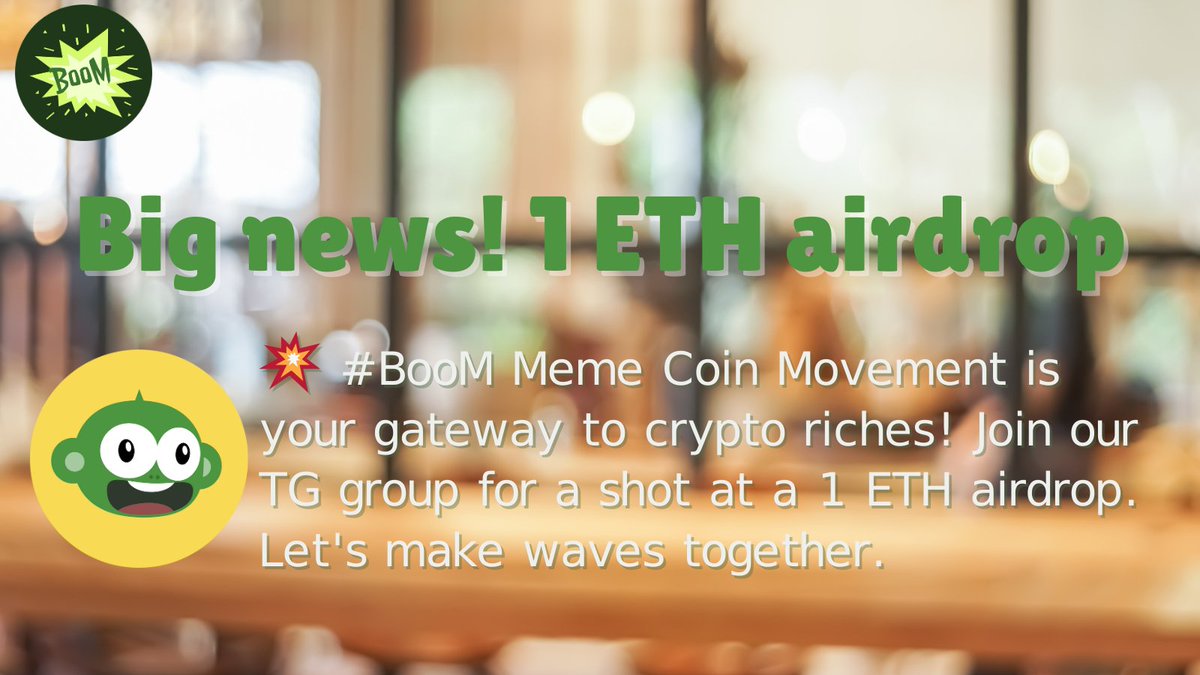 🚀💫 Dive into crypto excitement with @BooM_Coin1,
Meme Coin! Enter for a chance to secure a 1 ETH airdrop.
Connect in our TG group to take part 🌟✨
t.me/BoomKoin_bot?s…
#CryptoGiveaway #BooM #Airdrop #Meme #Web3gaming