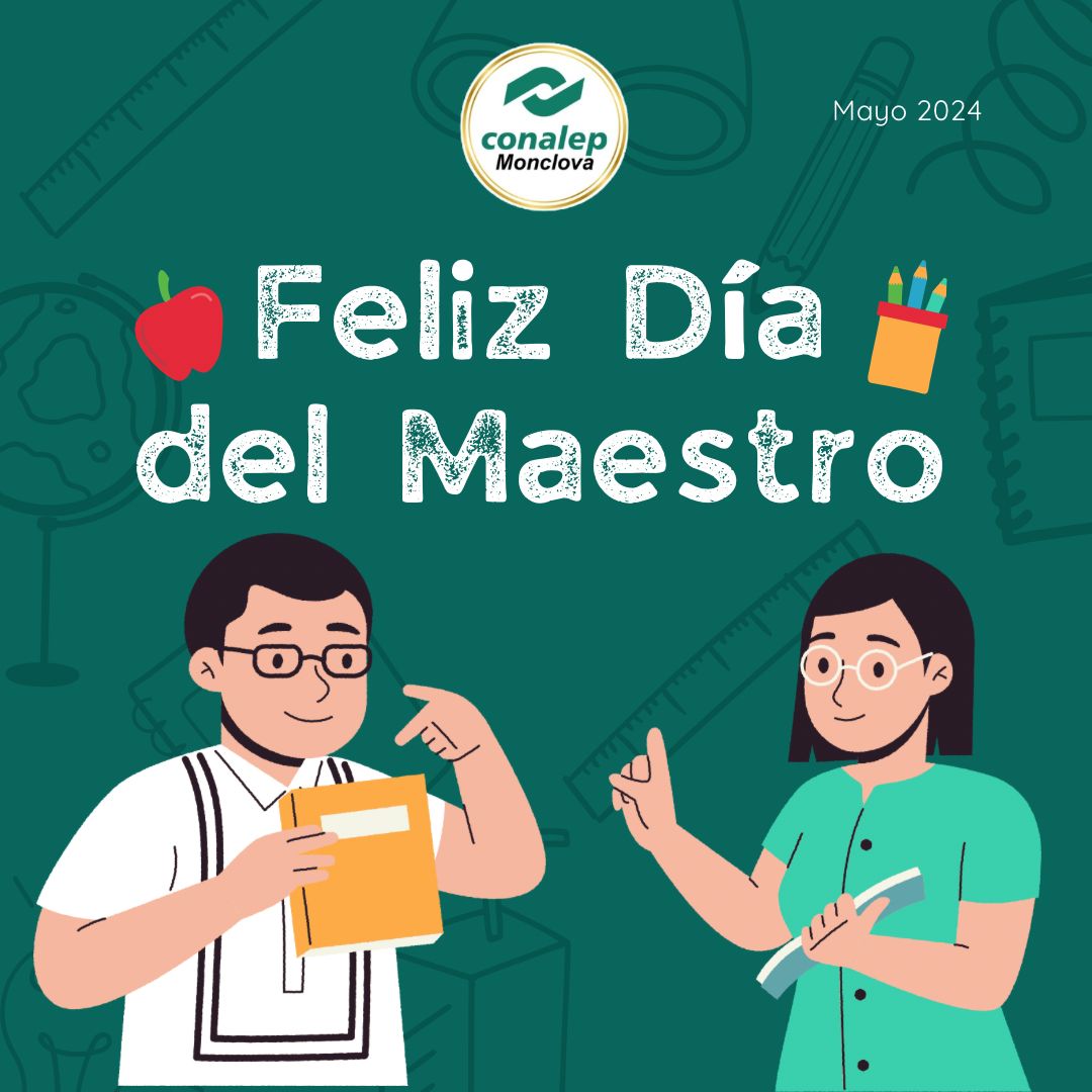 📣CONALEP MONCLOVA EN MOVIMIENTO🦅

🌟15|Mayo - Día del Maestro 👩🏻‍🏫👨🏻‍🏫

🍎La labor docente es considerada como una práctica en donde el compromiso, la dedicación y la vocación son fundamentales.

🙌🏻En Conalep Monclova reconocemos la entrega y compromiso de nuestros docentes!!