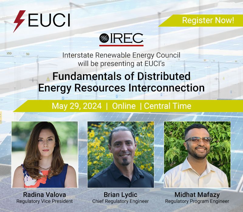 Join us for @EUCIEvents' Fundamentals of Distributed Energy Resources Interconnection introductory course on May 29 with IREC's Radina Valova, Brian Lydic, and Midhat Mafazy! They will cover the key procedural elements of #interconnection. Register now: euci.com/event_post/dis…