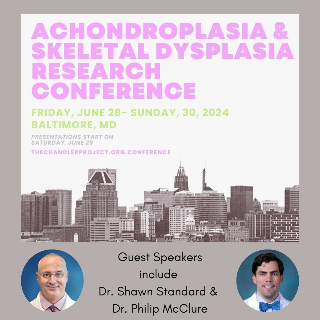 The Chandler Project is holding the #Achondroplasia & #SkeletalDysplasia Research Conference June 29-30 in Baltimore. #DrShawnStandard & #DrMcClure will share information on #LimbLengthening advances. To learn more, please visit: thechandlerproject.org. #ICLL @thechandlerproj