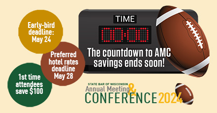 Time’s running out for you to save on tuition for AMC 2024 in Green Bay.  Register by the early-bird deadline of May 24.  And don’t forget to reserve your room at the Hyatt Regency, Green Bay, by Tuesday, May 28, 2024. #SBWamc wisbar.org/amcregister