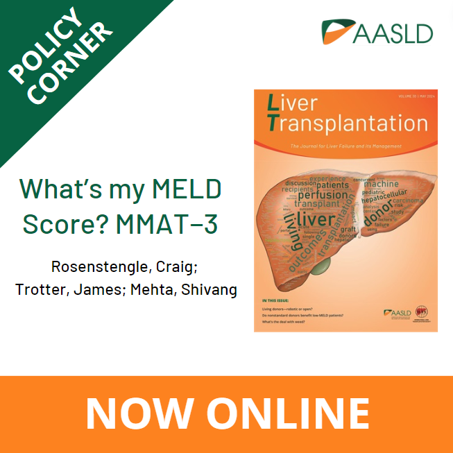 Read Liver Transplantation's latest Policy Corner: What’s my MELD score? MMAT−3 Now online bit.ly/3yg7A3n. #LiverTwitter @LTxJournal @_ILTS_ Policy Corner authors: @Crosenstengle James Trotter @Shivan_Mehta